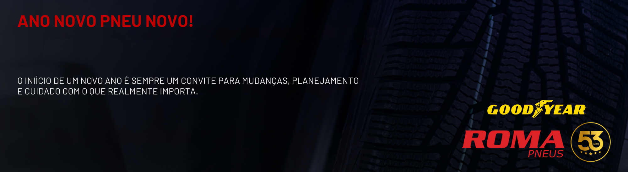 Ano novo, pneu novo: comece 2026 com mais segurança na estrada!