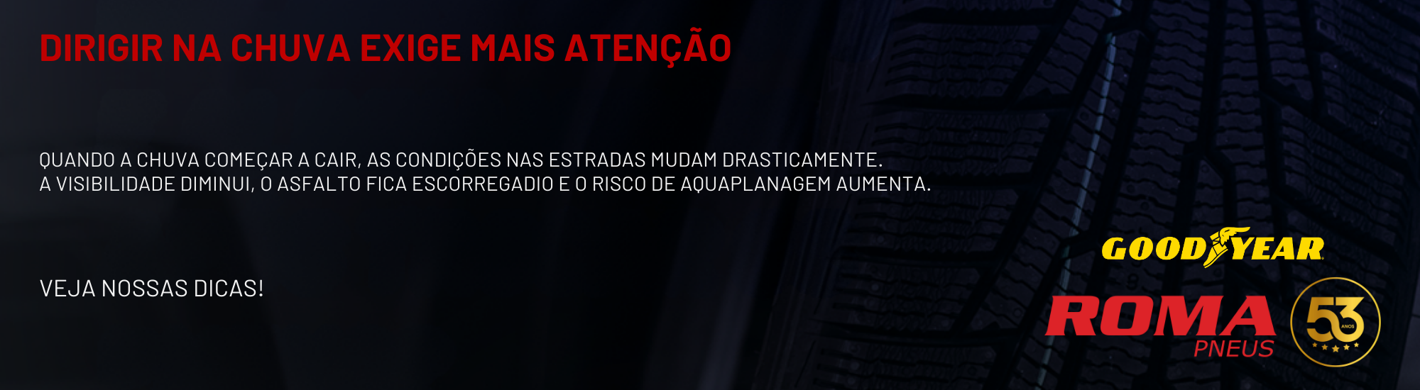 Dirigir na chuva exige mais atenção!